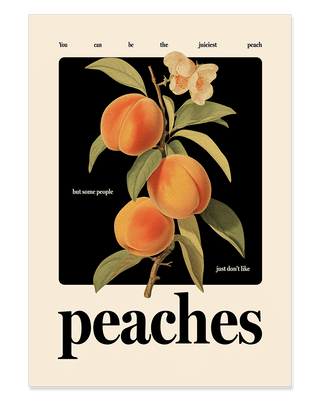 Positive peaches art print. Illustration peach poster with motivational quote.