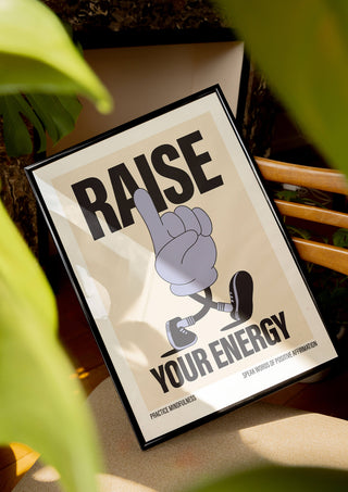 Raise your energy print, mindfulness poster, positive affirmation print. Raise your vibration, law of attraction poster