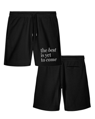 The best is yet to come quote mental health shorts in black