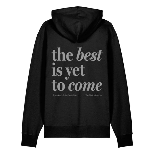 The best is yet to come hoodie in black. Positive messaging clothing