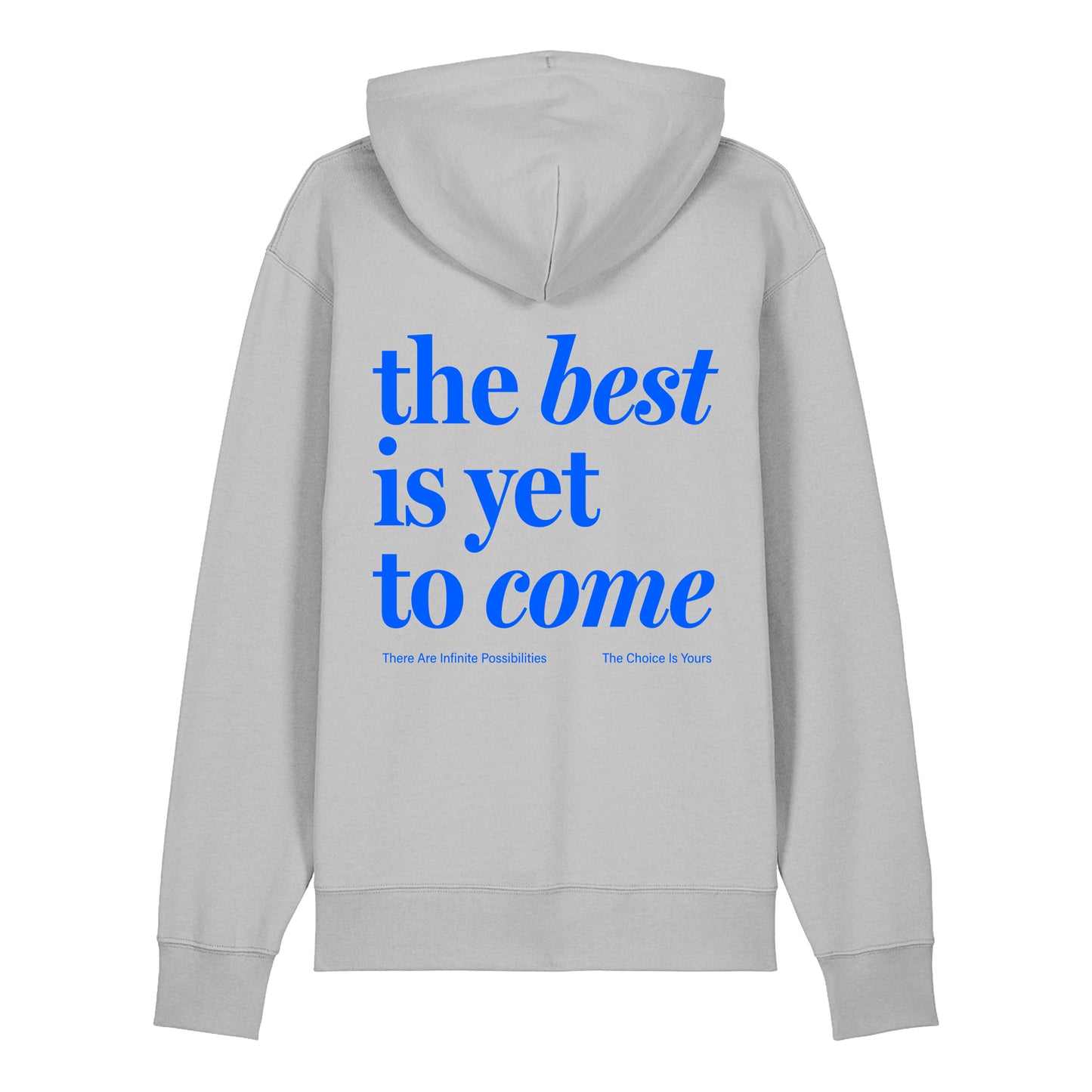 The best is yet to come hoodie in grey. positive mental health hoodie. Positive affirmation printed in blue on back of grey essential hoodie