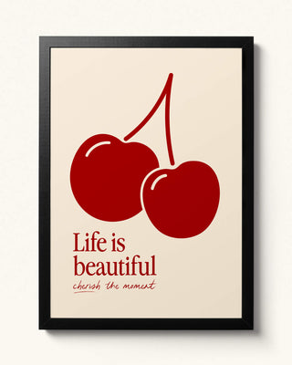 Uplifting hopecore art print. Cherry wall art. Cherry red, cherry vibes, trending art print. Life is beautiful wall art decor, drool art print in black frame