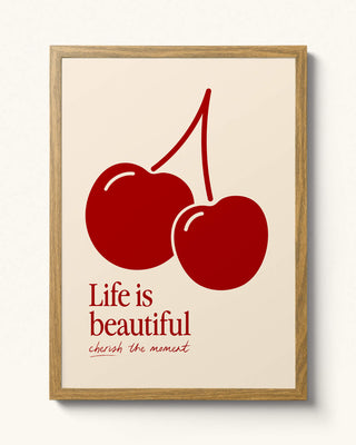 Uplifting hopecore art print. Cherry wall art. Cherry red, cherry vibes, trending art print. Life is beautiful wall art decor, drool art print in oak frame