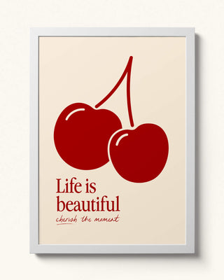 Uplifting hopecore art print. Cherry wall art. Cherry red, cherry vibes, trending art print. Life is beautiful wall art decor, drool art print in white frame