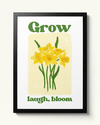 Grow, Laugh, Bloom art print. Hand-drawn watercolour daffodils. Butter yellow, uplifting positive feel-good art prints. Hand painted spring flowers wall art black frame. Glassette 