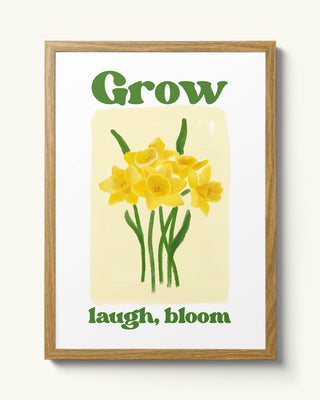 Grow, Laugh, Bloom art print. Hand-drawn watercolour daffodils. Butter yellow, uplifting positive feel-good art prints. Hand painted spring flowers wall art oak frame. Glassette 