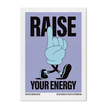 RAISE YOUR ENERGY PRINT