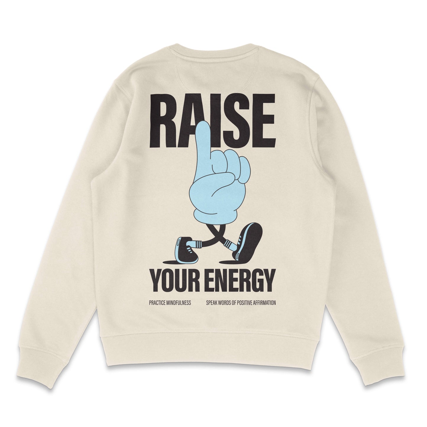 Raise your energy sweater, good energy unisex jumper crewneck