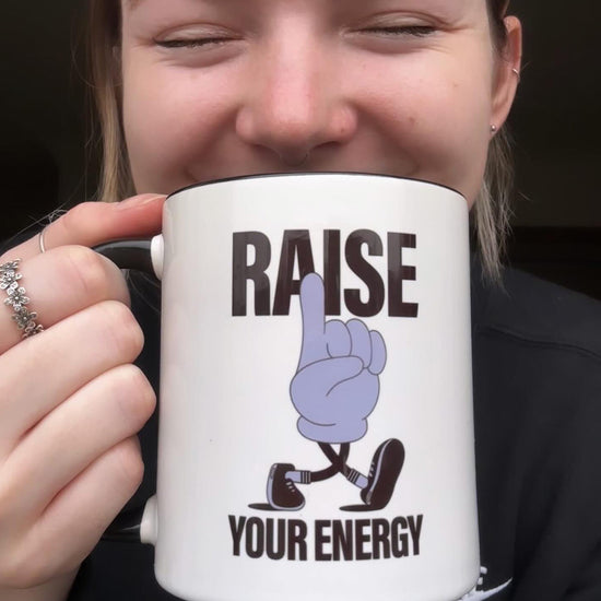 Raise your energy mug, wellbeing positive affirmation mug