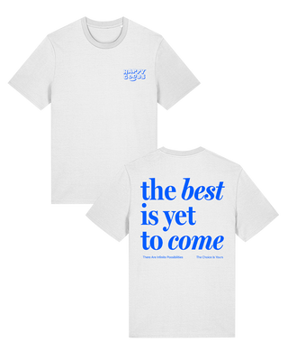 The best is yet to come t-shirt in white with blue lettering. Mental health quote, positive messaging clothing