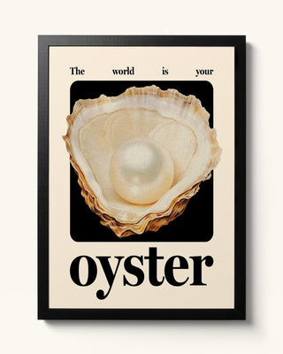The world is your oyster illustrative fine art print with positive quote. Black framed art print