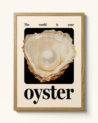 The world is your oyster illustrative fine art print with positive quote. Oak framed art print