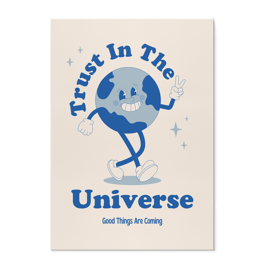 TRUST IN THE UNIVERSE PRINT