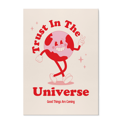TRUST IN THE UNIVERSE PRINT