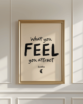 What you feel Buddha quote art print in gold frame. Manifest, law of attraction wall art.