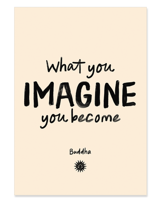 What you imagine, you become print. Buddha quote poster. Positive print. Motivational quote print on white background.