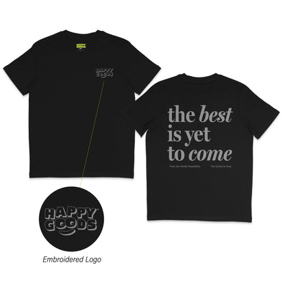 The best is yet to come t-shirt. positive messaging mental health tee. Essential inspiring t-shirt