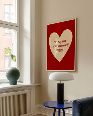 Positivity valentines gift. Hand-drawn art print, uplifting living room decor. Cherry red art print with cream heart and text inside that reads the way you speak to yourself matters.