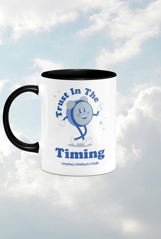 Trust in the timing mug, wellness mindfulness mug, positive affirmations